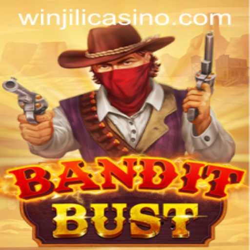 BanditBust: The Ultimate Game for Thrill Seekers
